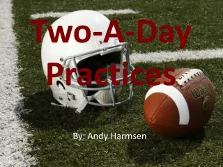 Two-A-Day Practices