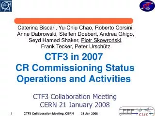 CTF3 in 2007 CR Commissioning Status Operations and Activities