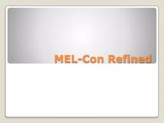 MEL-Con Refined