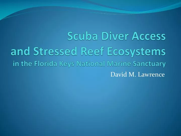 scuba diver access and stressed reef ecosystems in the florida keys national marine sanctuary