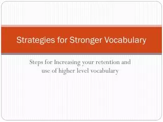 Strategies for Stronger Vocabulary