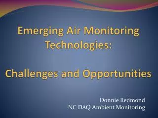 Emerging Air Monitoring Technologies: Challenges and Opportunities