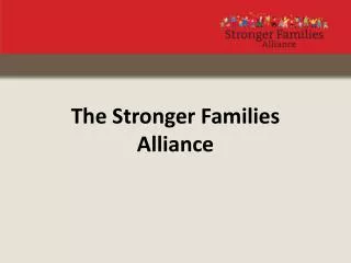 The Stronger Families Alliance