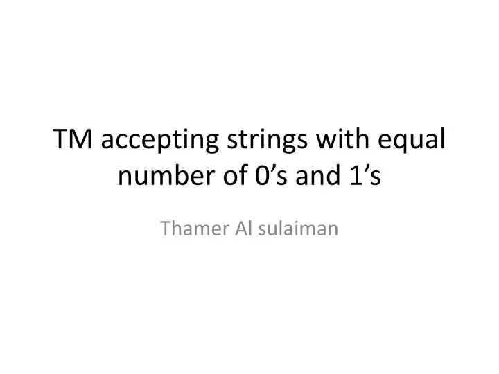 tm accepting strings with equal number of 0 s and 1 s