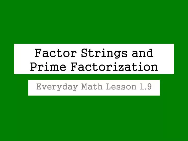 factor strings and prime factorization