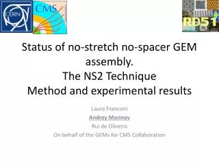 Status of no-stretch no-spacer GEM assembly. The NS2 Technique Method and experimental results