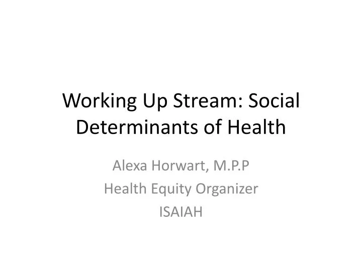 working up stream social determinants of health