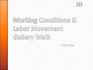 Working Conditions &amp; Labor Movement Gallery Walk