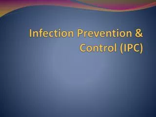 Infection Prevention &amp; Control (IPC)