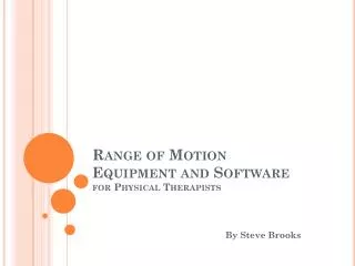 Range of Motion Equipment and Software for Physical Therapists