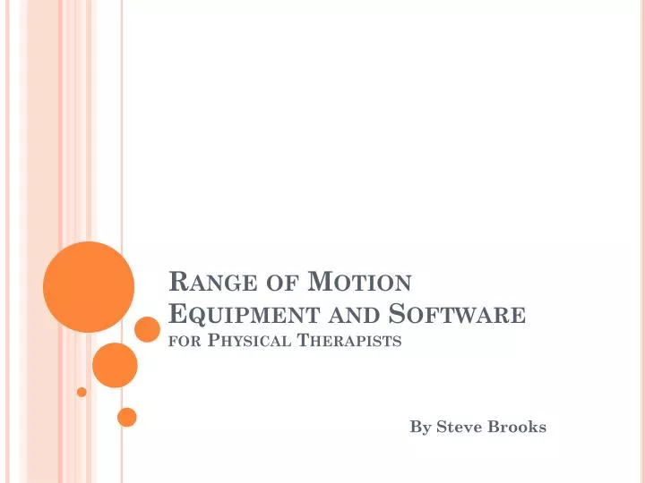range of motion equipment and software for physical therapists
