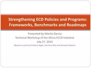 Strengthening ECD Policies and Programs: Frameworks, Benchmarks and Roadmaps