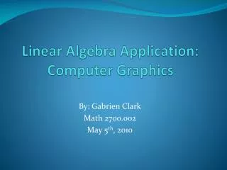 Linear Algebra Application: Computer Graphics