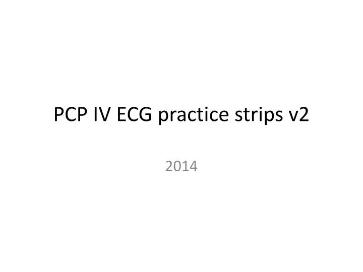 pcp iv ecg practice strips v2