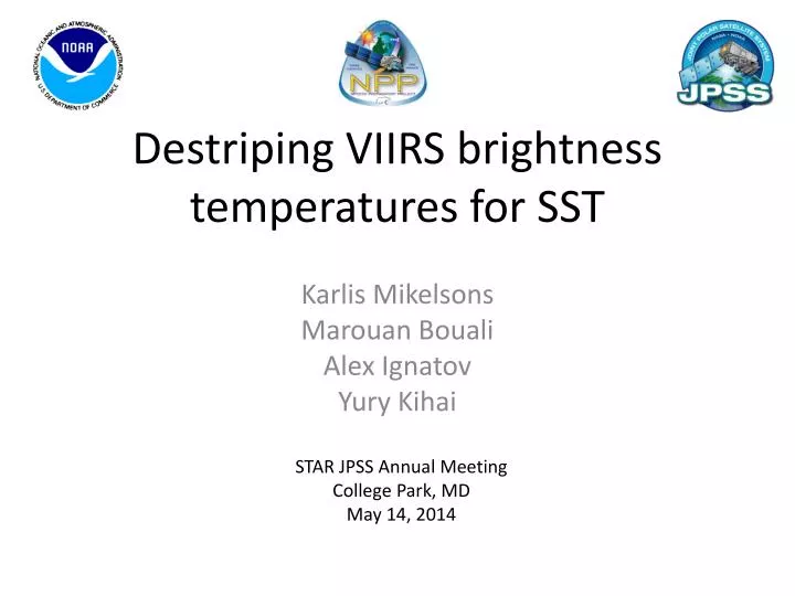 destriping viirs brightness temperatures for sst