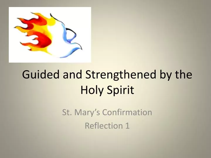 guided and strengthened by the holy spirit