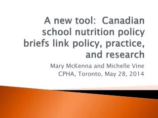 A new tool: Canadian school nutrition policy briefs link policy, practice, and research