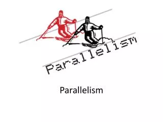 Parallelism