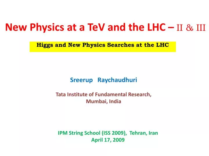 new physics at a tev and the lhc ii iii