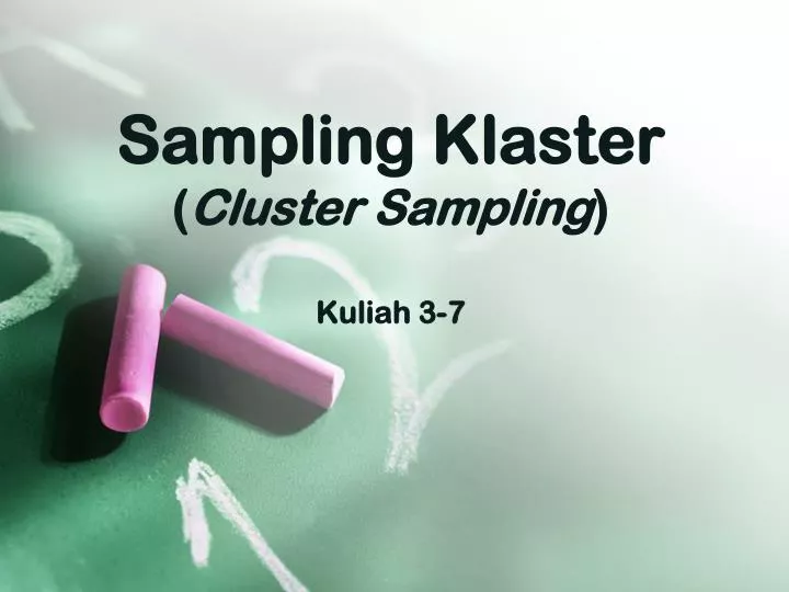 sampling klaster cluster sampling kuliah 3 7