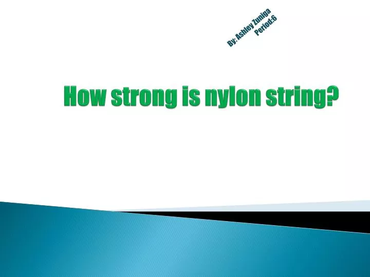 how strong is nylon string