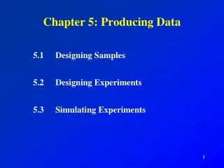 Chapter 5: Producing Data