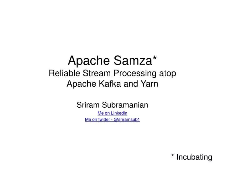 apache samza reliable stream processing atop apache kafka and yarn