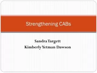 Strengthening CABs