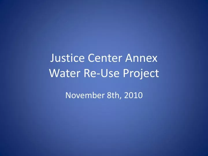 justice center annex water re use project