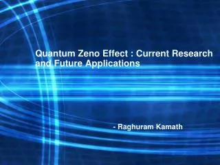 Quantum Zeno Effect : Current Research and Future Applications