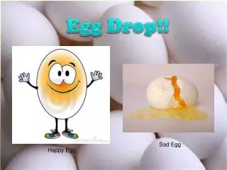 Egg Drop!!