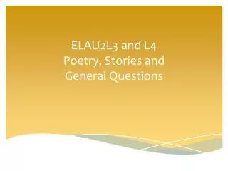 ELAU2L3 and L4 Poetry, Stories and General Questions