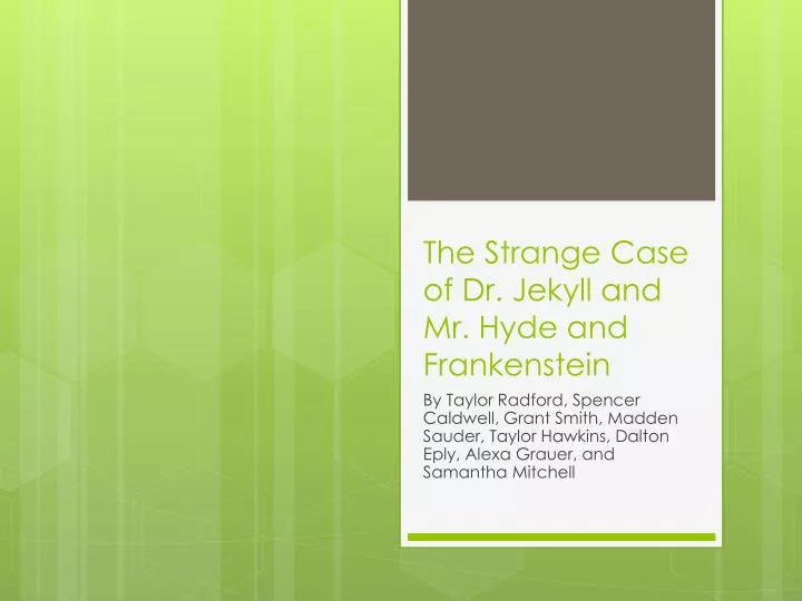 the strange case of dr jekyll and mr hyde and frankenstein