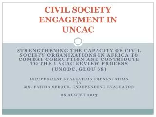 CIVIL SOCIETY ENGAGEMENT IN UNCAC