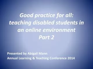 Good practice for all: teaching disabled students in an online environment Part 2