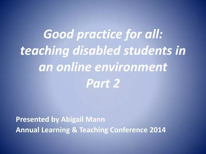 good practice for all teaching disabled students in an online environment part 2