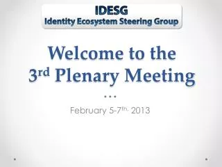 Welcome to the 3 rd Plenary Meeting