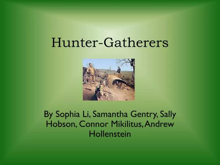 hunter gatherers