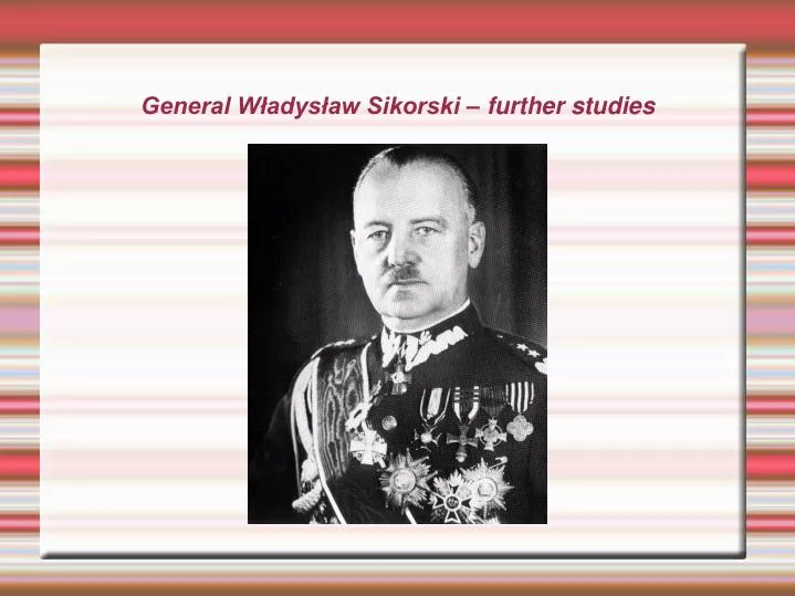 general w adys aw sikorski further studies