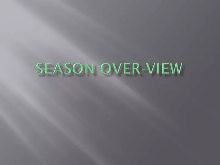season over view