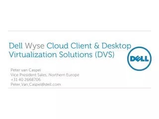 Dell Wyse Cloud Client &amp; Desktop Virtualization Solutions (DVS)