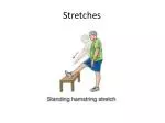 Stretches - slide 1