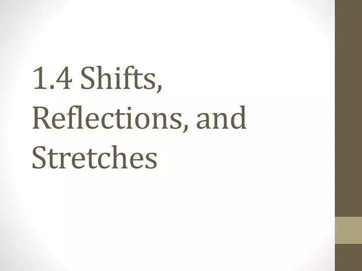 1 4 shifts reflections and stretches