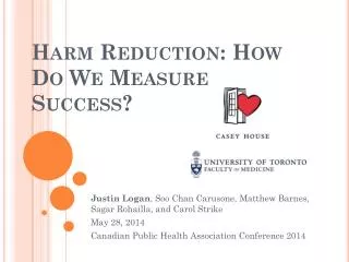 Harm Reduction: How Do We Measure Success?