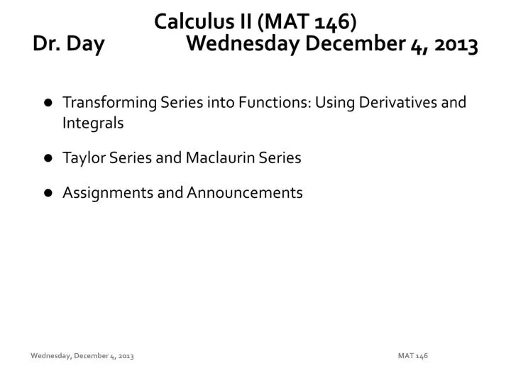 calculus ii mat 146 dr day wednesday december 4 2013