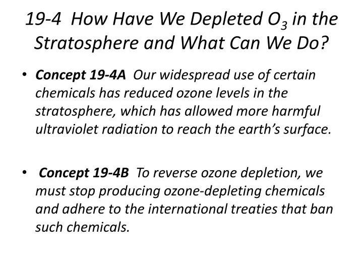 19 4 how have we depleted o 3 in the stratosphere and what can we do