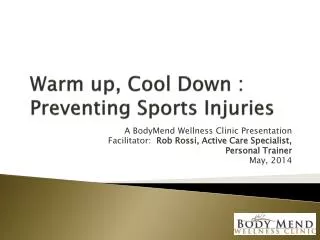 Warm up, Cool Down : Preventing Sports Injuries