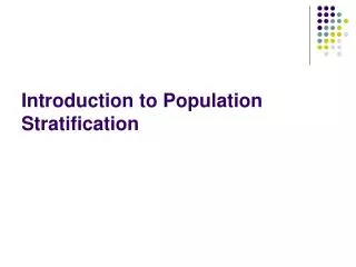 Introduction to Population Stratification