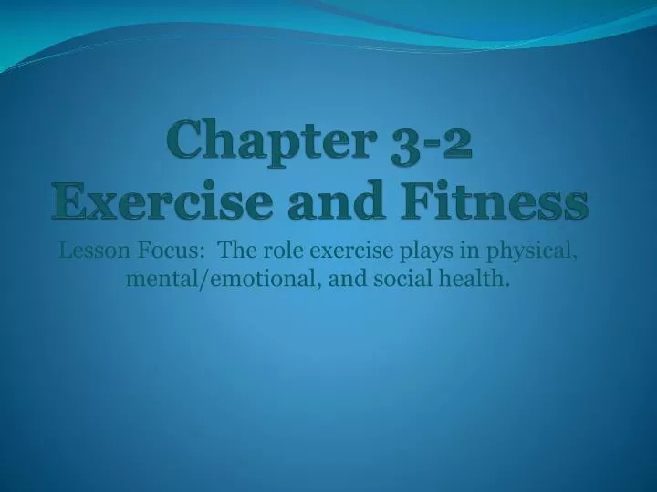 chapter 3 2 exercise and fitness