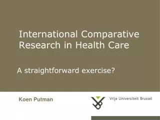 International Comparative Research in Health Care